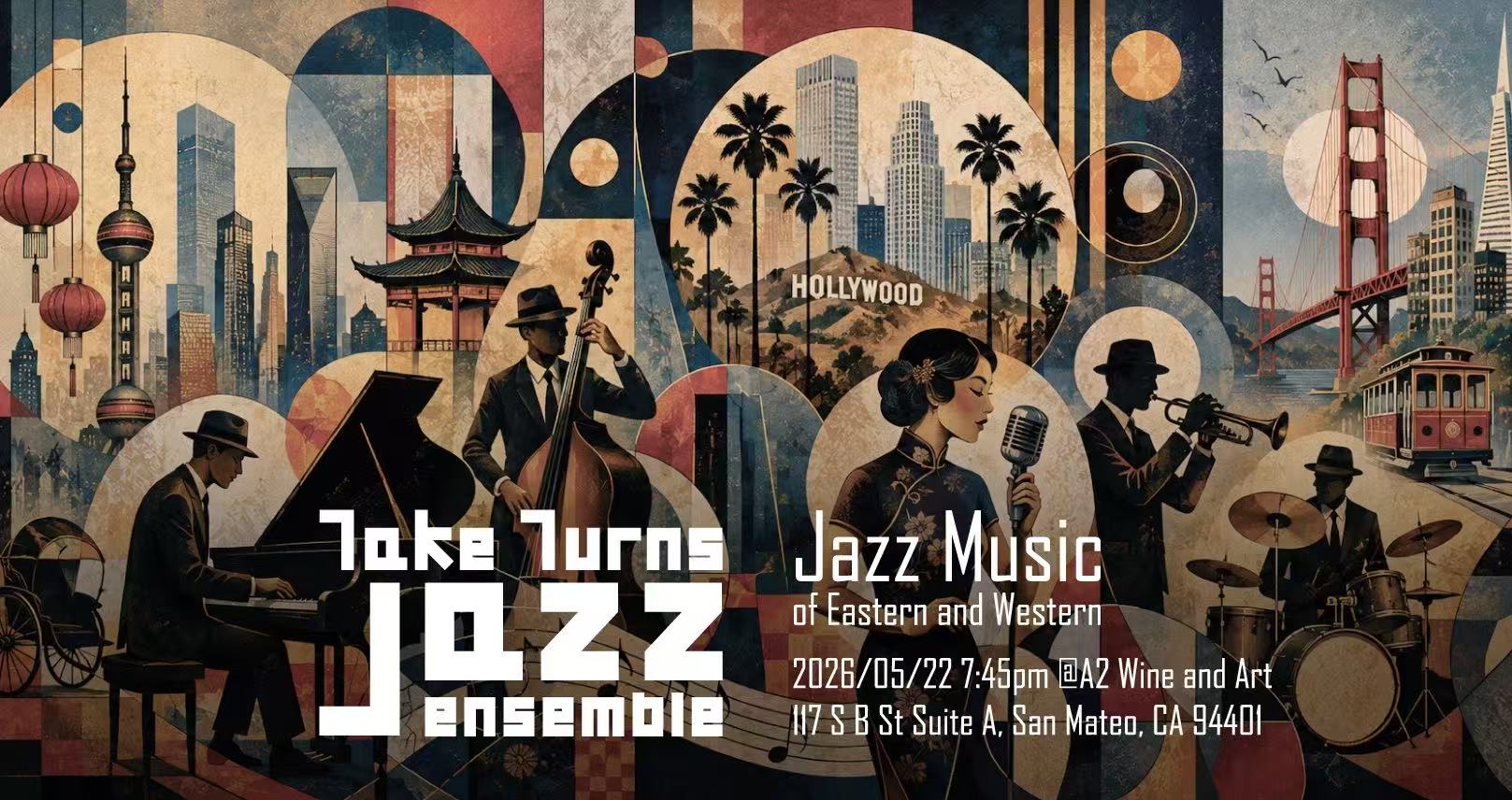 Take Turns Jazz Ensemble poster — Jazz Music of Eastern and Western, May 22 2026 at A2 Wine and Art